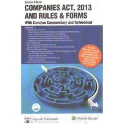 Companies Act 2013 And Rules And Forms With Concise Commentary And Referencer Includes Amendment As Per Companies Amendment Act 2015 And Exemption Notifications Issued My MCA On 5.6.2015